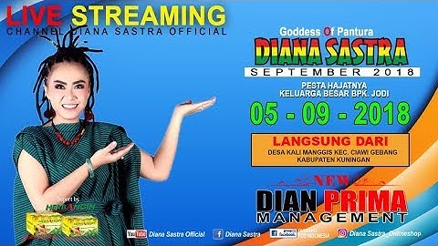 DIANA SASTRA LIVE DESA KALI MANGGIS  | CIAWI GEBANG | KUNINGAN | 5  / 9 / 2018 | SIANG 2