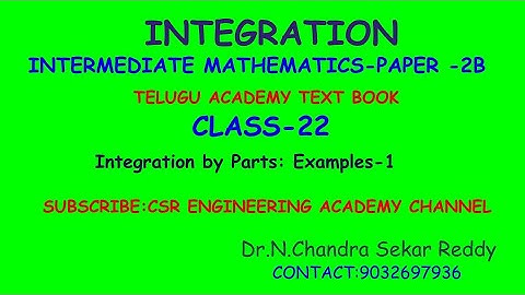 INTEGRATION CLASS-22-INTER MATHS 2B EXERCISE 6C EXAMPLES-(PROBLEMS 1to 6)-CSR ENGINEERING ACADEMY