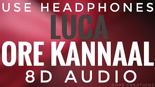 LUCA ore kannaal Song 8D Audio Tovino thomas Ahana krishna Sooraj S Kurup Dope creations