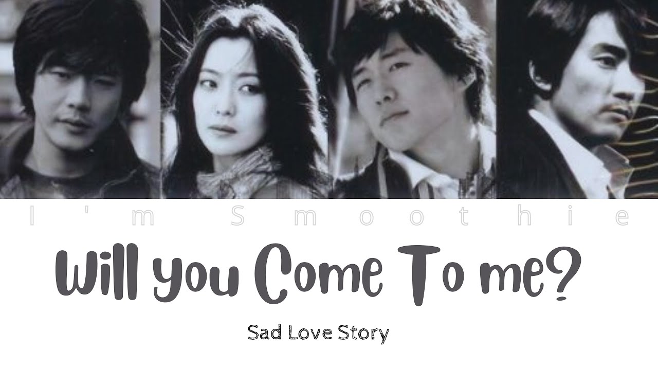 Will You Come to Me Ost Sad Love Story  Romanized version Lyrics video ImSmoothie