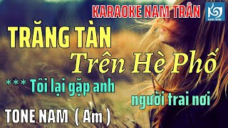 Karaoke Trăng Tàn Trên Hè Phố Tone Nam | Nam Trân