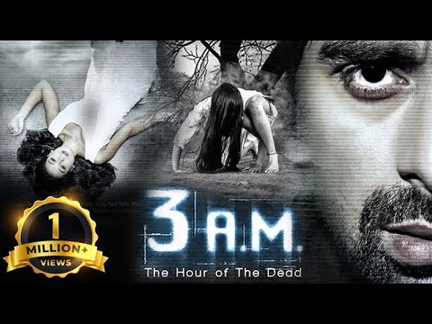 3 AM 2014 Hindi Horror Full Movie Rannvijay Singh Anindita Nayar Kavin Dave 