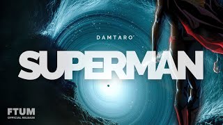 Damtaro - Superman [FTUM Release] · Trap Background Music