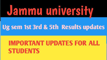 JAMMU UNIVERSITY|| IMPORTANT UPDATES FOR ALL STUDENTS || UG SEM 1ST 3RD & 5TH RESULTS UPDATES