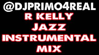 R Kelly Smooth Jazz & Instrumental MIX