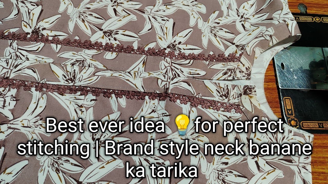 Best ever idea 💡for perfect stitching | Brand style neck banane ka tarika 