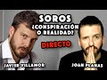 Soros ¿Conspiración o realidad? Entrevista A Javier Villamor