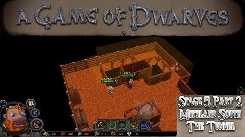 A Game of Dwarves: Stage 5 Part 2 by RaetacRages