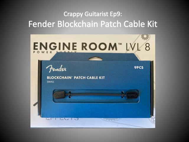 Crappy Guitarist Ep9: Fender Blockchain Patch Cable Kit