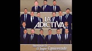 Ésta Es Tu Canción - La Adictiva Banda San Jose de Mesillas