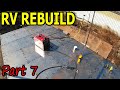 RV Rebuild (Part 7) Power Outage Welding &amp; Warped Roof