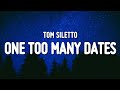 Tom Siletto - one too many dates (Lyrics)