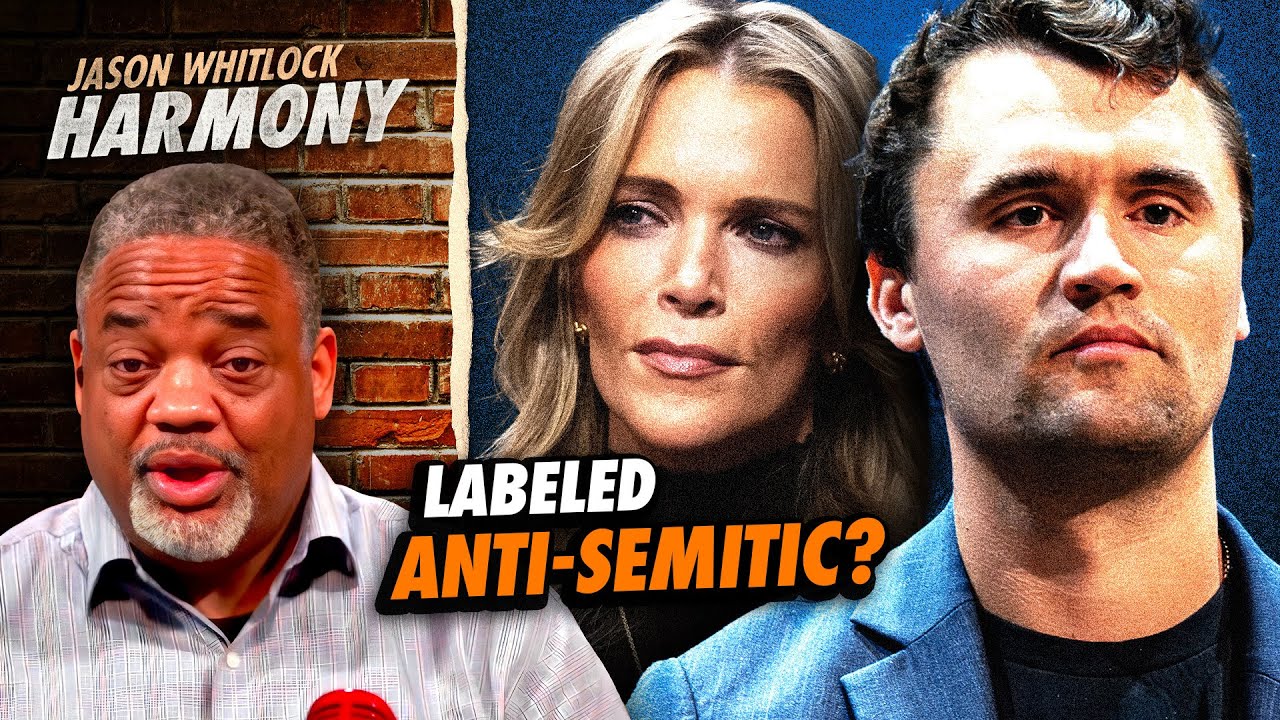 Megyn Kelly and Charlie Kirk EXPOSE Anti-Semitism | Jason Whitlock Harmony