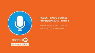 Regex: Basic course for beginners - part 3 | November 2016