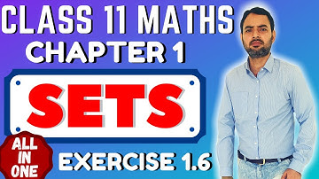 SETS || CHAPTER 1 ||  FULL EXERCISE 1.6 || CBSE 11 MATHS
