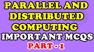 Parallel and Distributed Computing MCQ | Final year exams Maharashtra | SPPU | BATU | West Bengal