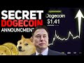 ELONS SECRET DOGECOIN ANNOUNCEMENT .... (HUGE FOR DOGECOIN!) (ALL HOLDERS WATCH THIS!)