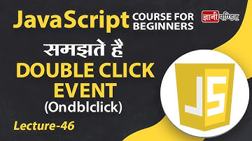 Javascript Ondblclick Event | Lecture 46 | JavaScript for Beginners