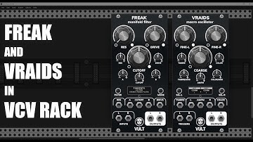 Vult Freak and Vraids in VCV Rack