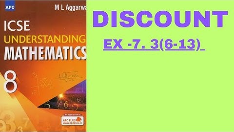 ML AGGARWAL. CLASS 8.EX-7.3(6-13).DISCOUNT.