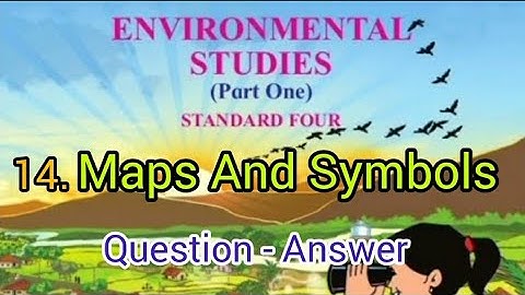 Maps And Symbols | STD - 4 | EVS - 1 | Lesson 14 | Question Answers | MH Board | English Medium