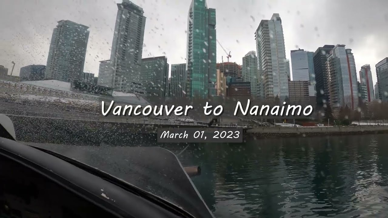 Vancouver to Nanaimo March 2023