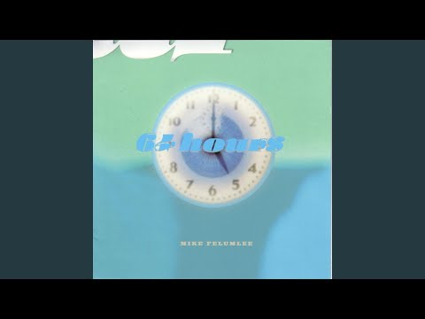 Mike Felumlee — 64 Hours