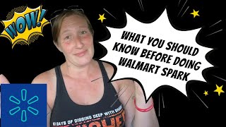 *Important* | I Wish I Knew This Before Starting WalMart Spark | What All Spark Drivers Should Know