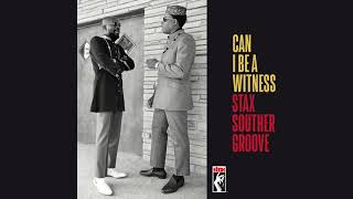 Slow Down -  from Can I Be A Witness: Stax Southern Groove (Official Visualizer)