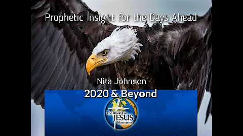 2020 & Beyond - Prophetic Insight by Nita Johnson