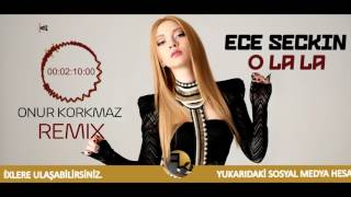 Sinan Ceceli Ft. Ece Seçkin - O La La (Onur Korkmaz Remix)