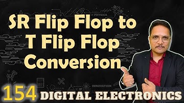 SR Flip Flop to T Flip Flop Conversion: Designing, Steps, and Circuit