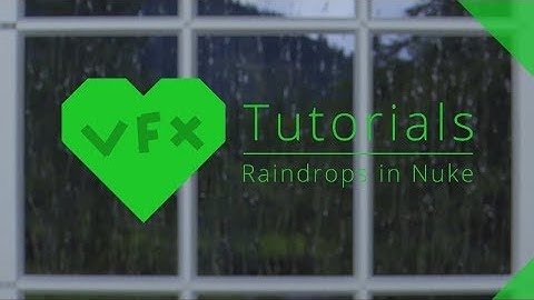 LoveVFX Tutorials // Raindrops in Nuke