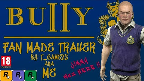Bully 2 [Fan Made] Trailer + Menu
