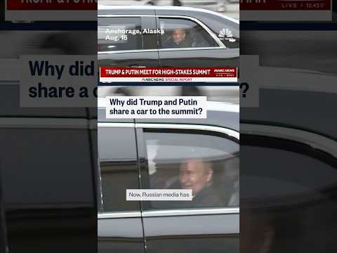 Why Did Trump And Putin Share A Car To The Summit