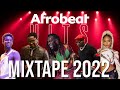 Afrobeat hits musicmix 2022 rema burna boy ckay davido omah lay wizkid ruger joeboydiamond