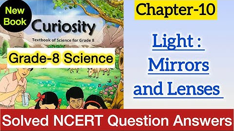 Class 8 Science | Chapter 10 Question Answer | Light Mirrors and Lenses | One Shot | Curiosity NCERT