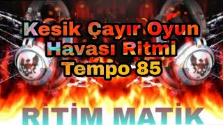 Ke Çayır Oyun Havası Ritmi Tempo 85 Çayır I I