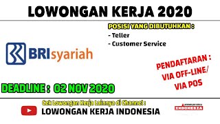 LOWONGAN KERJA TELLER & CUSTOMER SERVICE PT BANK BRI SYARIAH NOVEMBER 2020 | LOWONGAN KERJA BATAM LOWONGAN KERJA TELLER & CUSTOMER SERVICE PT BANK BRI SYARIAH NOVEMBER 2020 | LOWONGAN KERJA BATAM