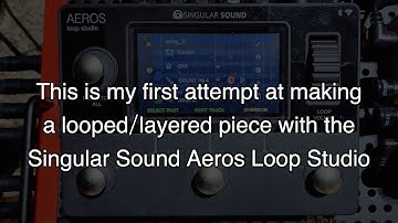 Aeros Loop Studio - first attempt at recording some original loops