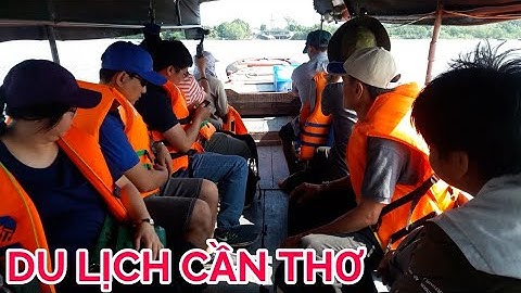 KHÁM PHÁ CỒN SƠN CẦN THƠ ĐẸP NHƯ TRONG TRANH | saigon travel Guide
