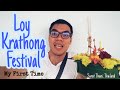 Loy Krathong Festival (First Time Ever)