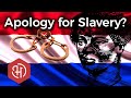 Should the Netherlands Apologize for its History of Slavery?