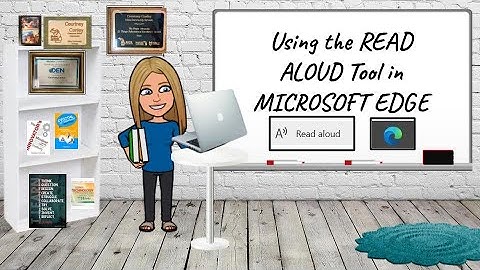 USING READ ALOUD IN MICROSOFT EDGE