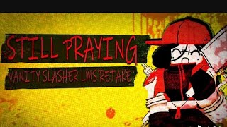 Still praying vanity slasher lms-Forsaken OST