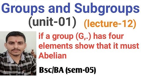 if a group has four elements then it must be abelian