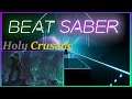 How is This Possible? (Unholy Crusade) | Beat Saber