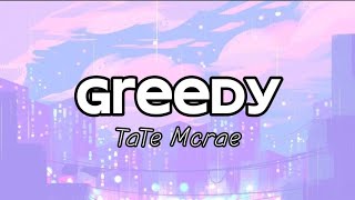 Greedy - TaTe Mcrae (Lyrics)