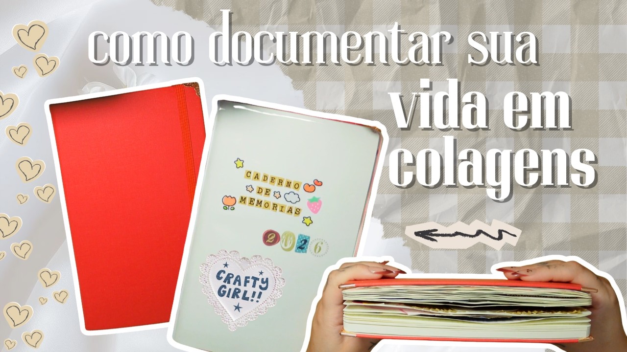 meu caderno de memórias de fevereiro: ideias para montar o seu e documentar sua vida ✂️