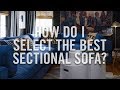 Sectional Sofas - How-to Select the Best Sectional Sofa - Custom Sectionals from Roger and Chris